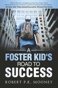 bokomslag A Foster Kid's Road To Success