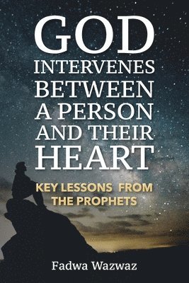 bokomslag God Intervenes Between a Person and Their Heart