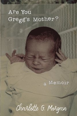 Charlotte G Morgan - Are You Gregg's Mother?, Häftad
