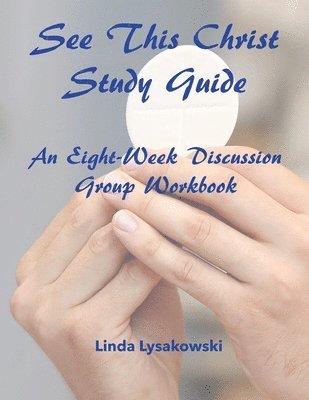 bokomslag See This Christ Study Guide