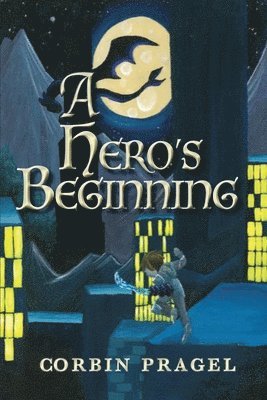 bokomslag A Hero's Beginning