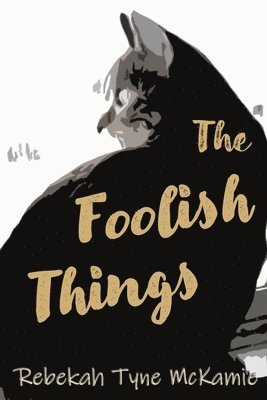 The Foolish Things 1