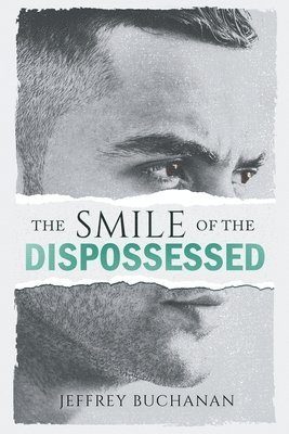 bokomslag The Smile of the Dispossessed