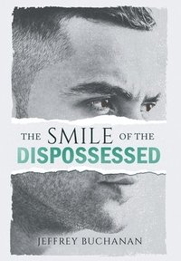 bokomslag The Smile of the Dispossessed