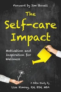 bokomslag The Self-Care Impact: Motivation and Inspiration for Wellness