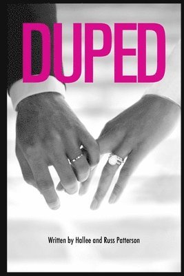 Duped: A Story of Deception and Betrayal 1