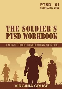 bokomslag The Soldier's PTSD Workbook