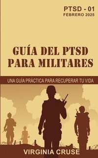 bokomslag Guía Del Ptsd Para Militares: Una Guía Práctica para Recuperar tu Vida