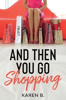 bokomslag And Then You Go Shopping
