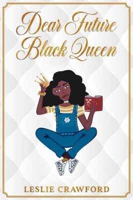 Leslie Crawford - Dear Future Black Queen, Häftad