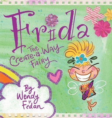 Frida the Create-A-Way Fairy 1