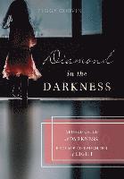 Diamond in the Darkness