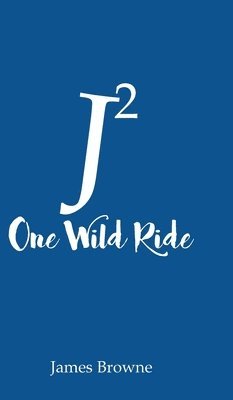 bokomslag J2 One Wild Ride