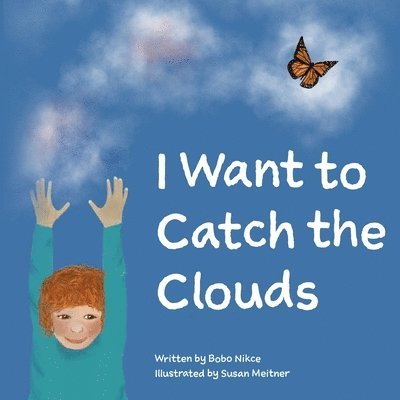 I Want To Catch The Clouds 1