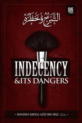 Indeceny and It's Dangers 1