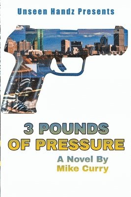 3 Pounds of Pressure