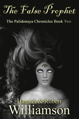 The False Prophet: The Palidonaya Chronicles Book Two 1