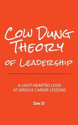 Zoe Zi - Cow Dung Theory of Leadership, Häftad