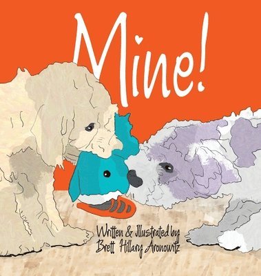 Hillary Aronowitz - Mine!, Inbunden