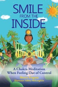 bokomslag Smile From the Inside - A Chakra Meditation When Feeling Out of Control