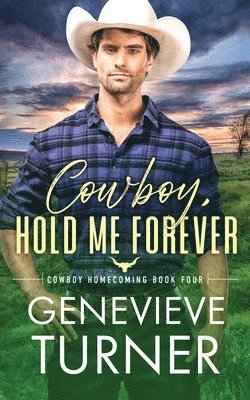 Cowboy, Hold Me Forever 1