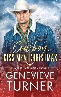 Genevieve Turner - Cowboy, Kiss Me at Christmas, Häftad