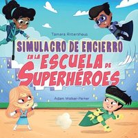 bokomslag Simulacro de Encierro en la Escuela de Superhroes