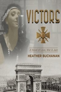 bokomslag Victors: A Novel of Love, War and Jazz