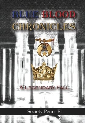 Blue Blood Chronicles A Legendary Fall 1