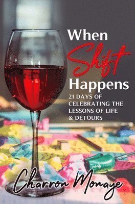 Charron Monaye - When Shift Happens, Inbunden