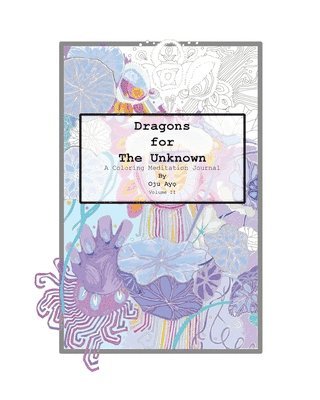 bokomslag Dragons for The Unknown: A Coloring Meditation Journal