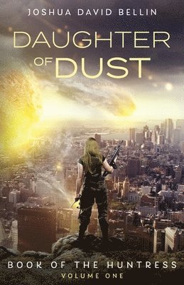 Joshua David Bellin - Daughter of Dust, Häftad