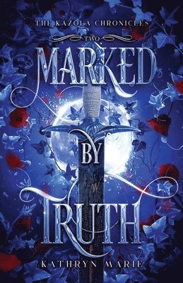 Kathryn Marie - Marked by Truth, Häftad