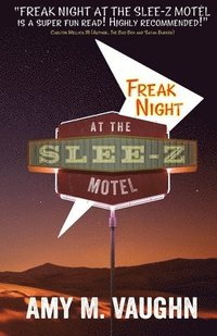 bokomslag Freak Night at the Slee-Z Motel