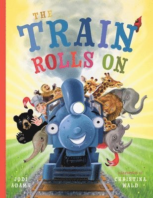 Jodi Adams, Christina Wals - Train Rolls on, Häftad