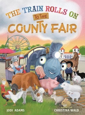 The Train Rolls On To The County Fair 1