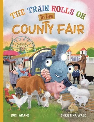 The Train Rolls On To The County Fair 1