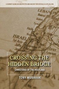 bokomslag Crossing The Hidden Bridge