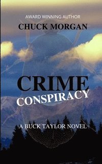 bokomslag Crime Conspiracy, A Buck Taylor Novel