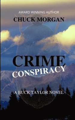 Crime Conspiracy, A Buck Taylor Novel 1