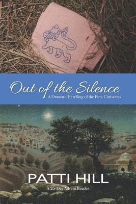 bokomslag Out of the Silence: A Dramatic Retelling of the First Christmas