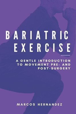 Marcos Hernandez - Bariatric Exercise, Häftad