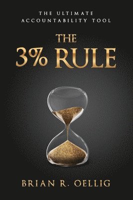 The 3% Rule: The Ultimate Accountability Tool 1