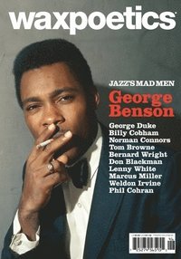 bokomslag Wax Poetics Issue #46 (George Benson & George Duke)