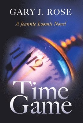Gary J Rose - Time Game, Inbunden