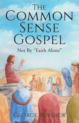 Common Sense Gospel 1
