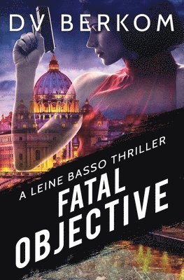 D V Berkom, D. V. Berkom, D.V. Berkom - Fatal Objective, Häftad