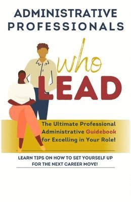 bokomslag Administrative Professionals Who Lead