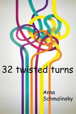 Anna Schmalinsky - 32 twisted turns, Häftad