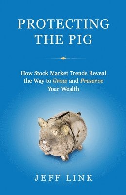 Jeff Link - Protecting the Pig, Häftad
